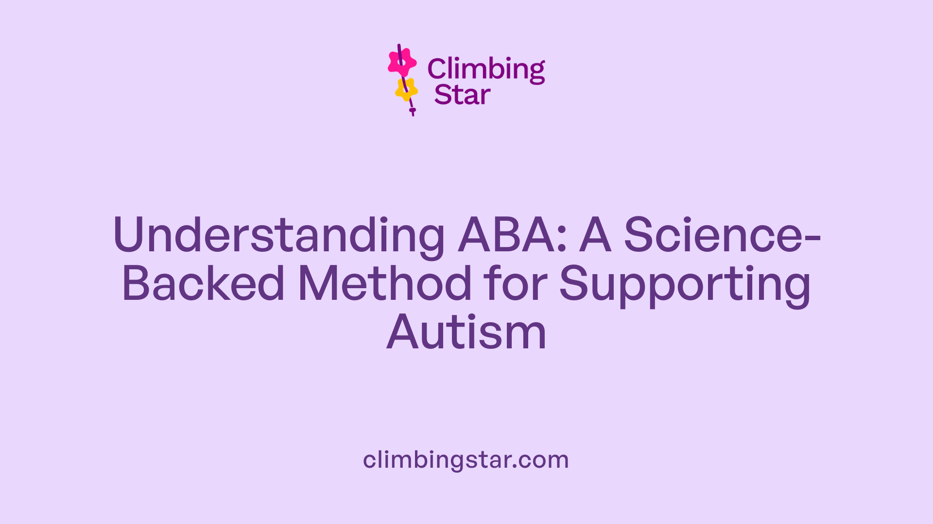 Understanding ABA: A Science-Backed Method for Supporting Autism