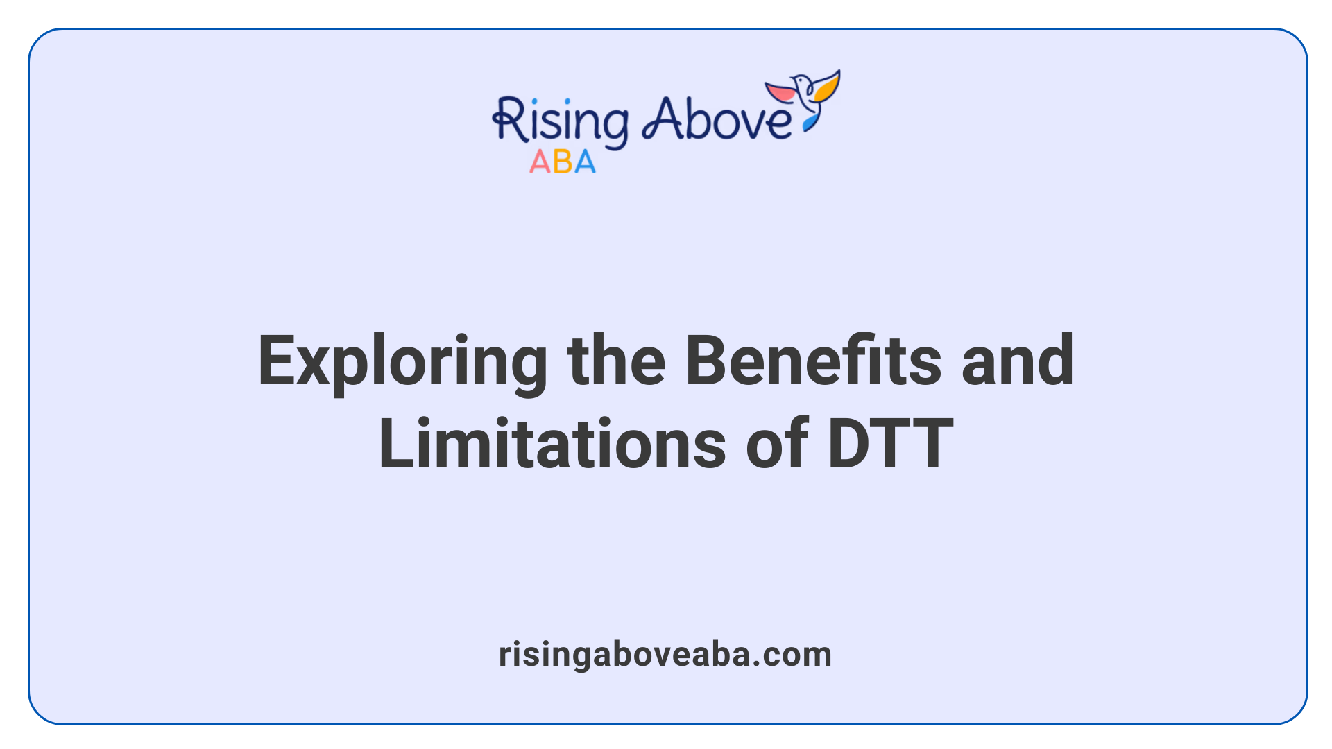 Exploring the Benefits and Limitations of DTT