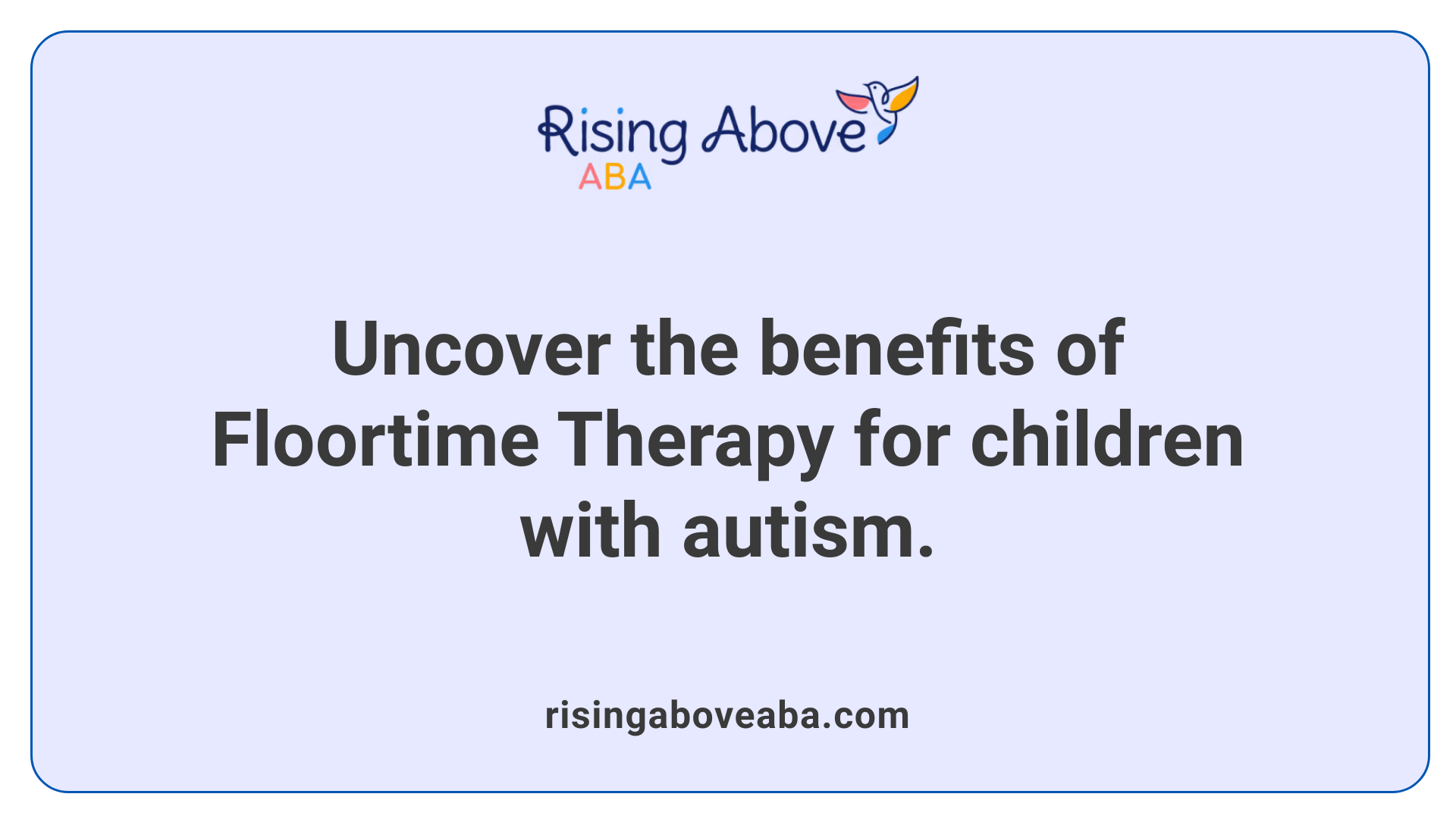 Uncover the benefits of Floortime Therapy for children with autism.