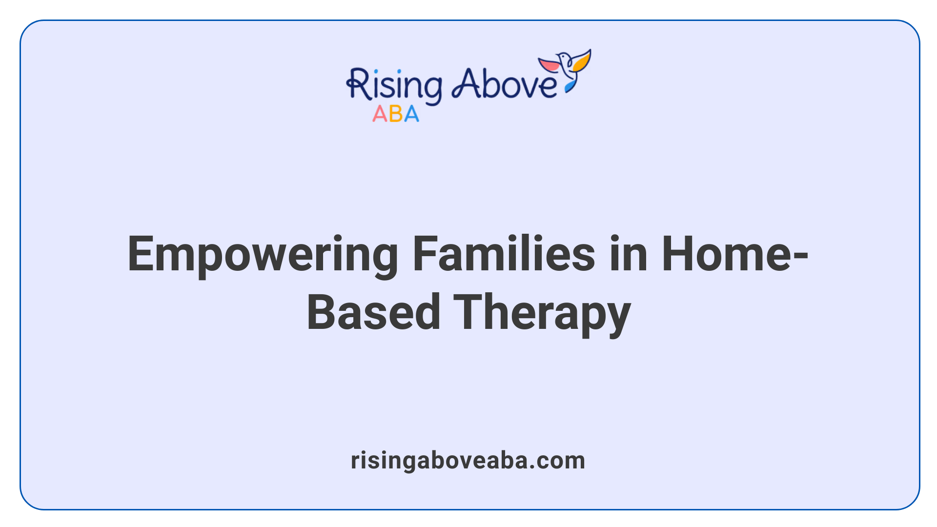 Empowering Families in Home-Based Therapy