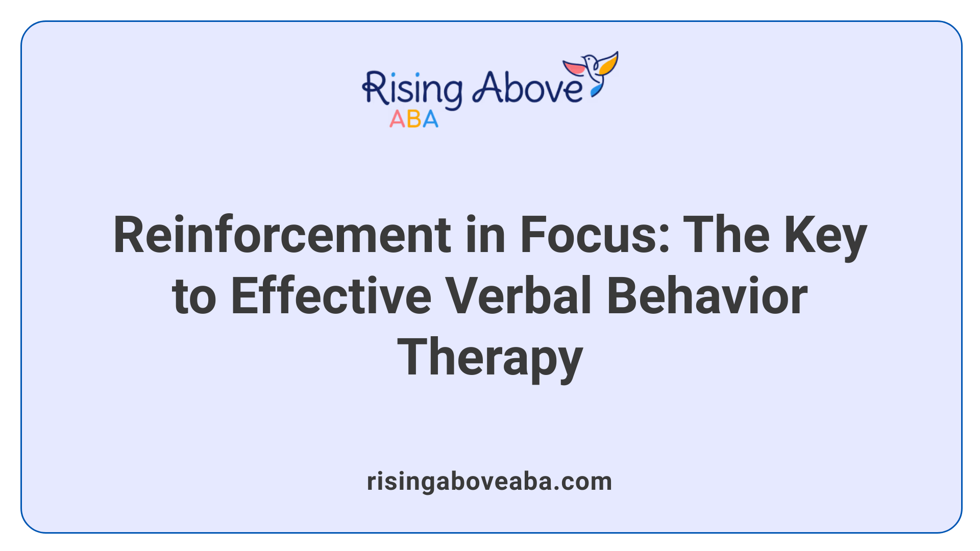 Reinforcement in Focus: The Key to Effective Verbal Behavior Therapy