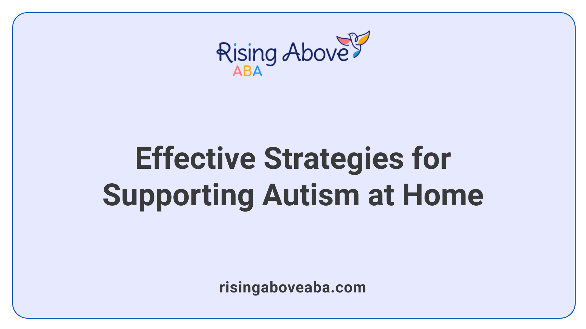 Effective Strategies for Supporting Autism at Home