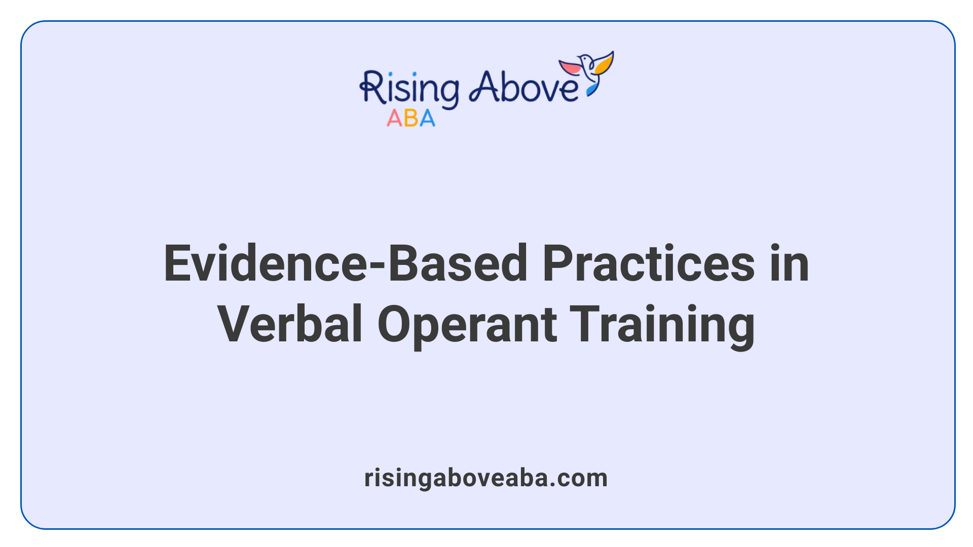Evidence-Based Practices in Verbal Operant Training