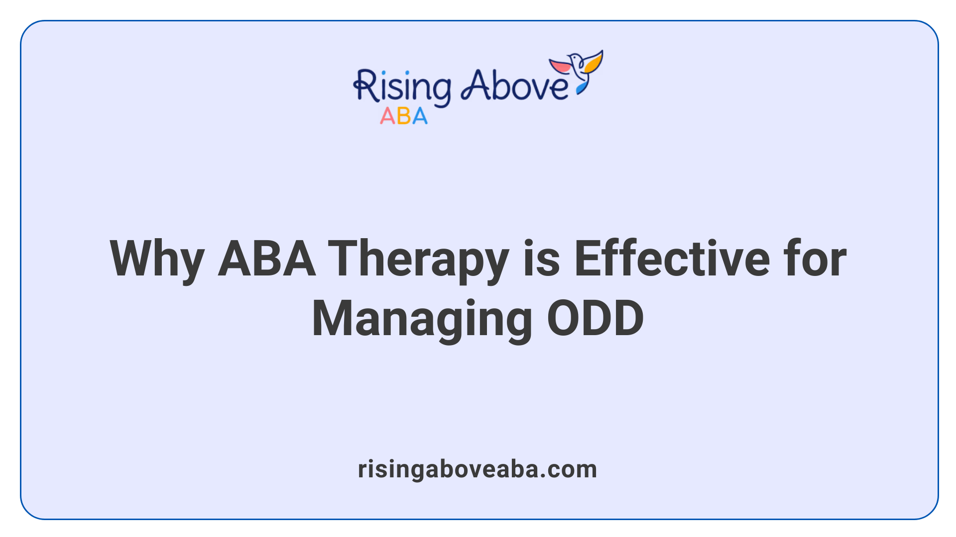 Why ABA Therapy is Effective for Managing ODD