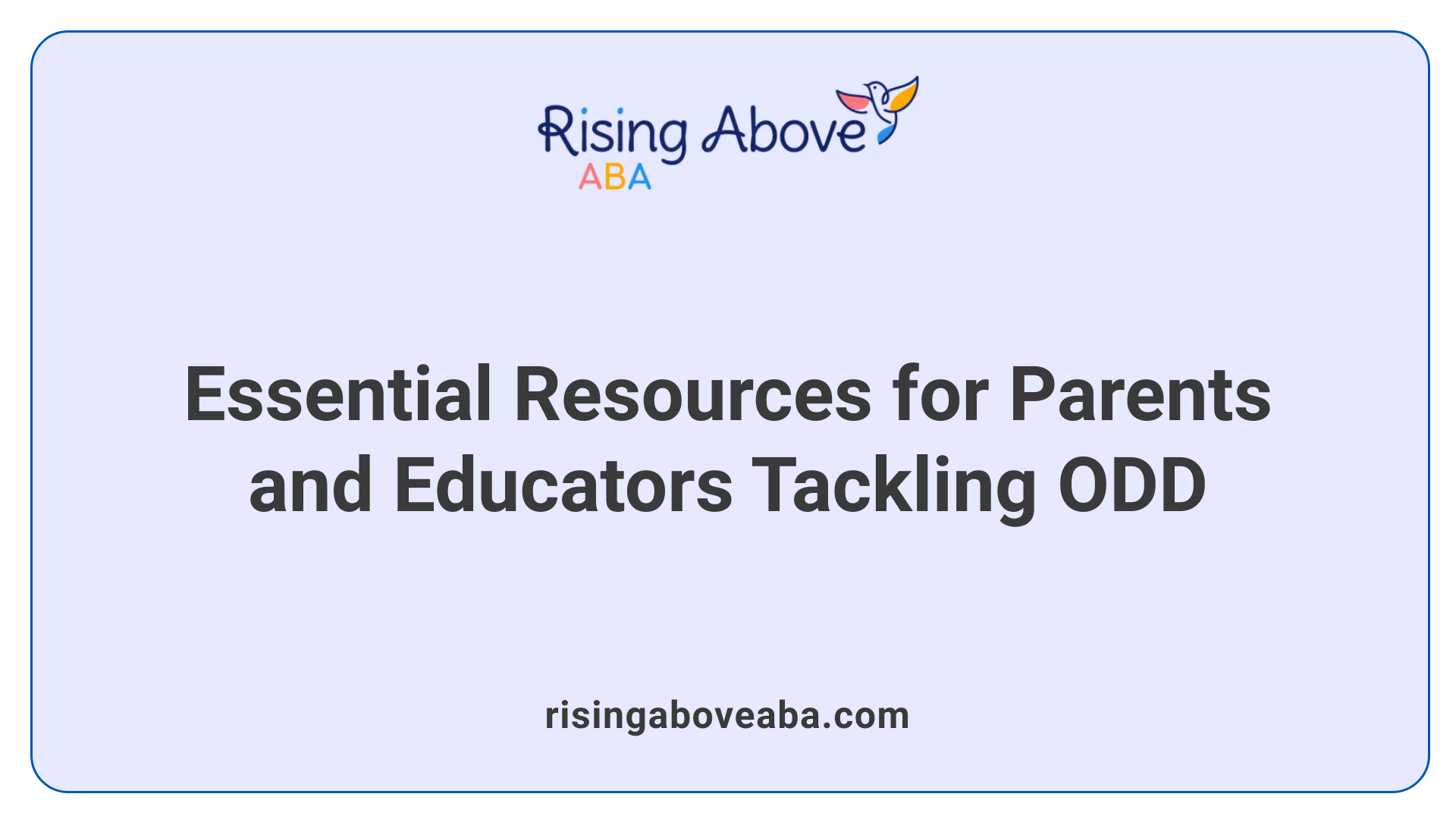 Essential Resources for Parents and Educators Tackling ODD