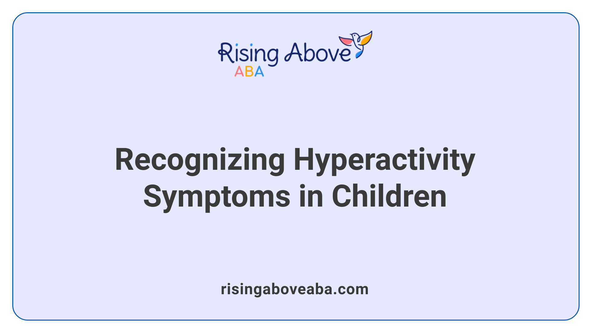 Recognizing Hyperactivity Symptoms in Children