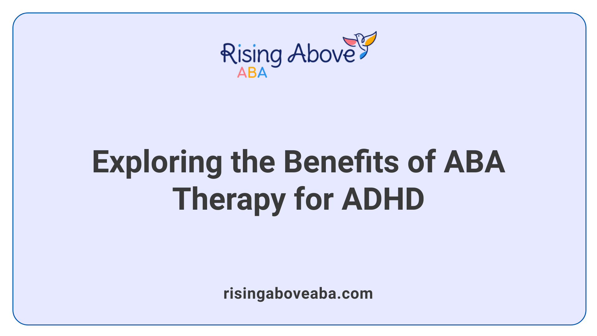 Exploring the Benefits of ABA Therapy for ADHD