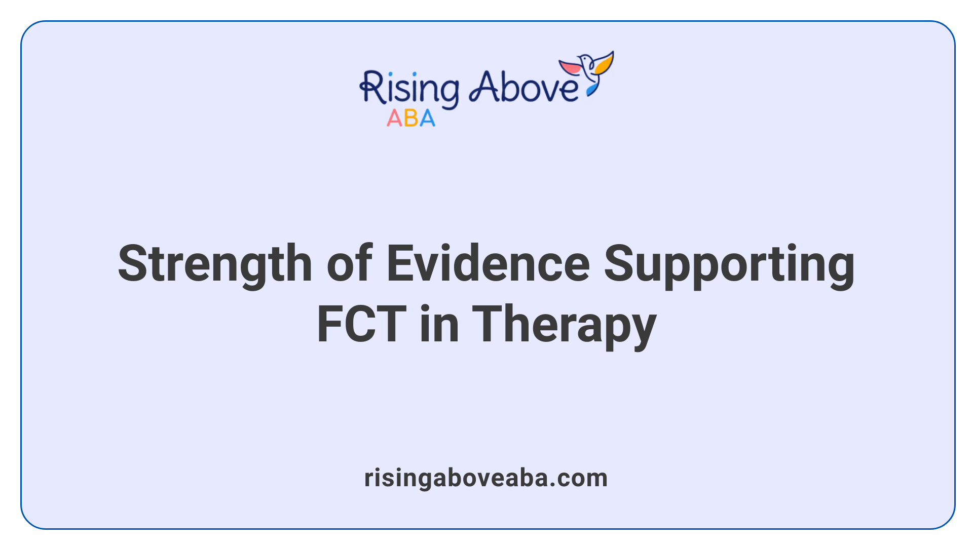 Strength of Evidence Supporting FCT in Therapy