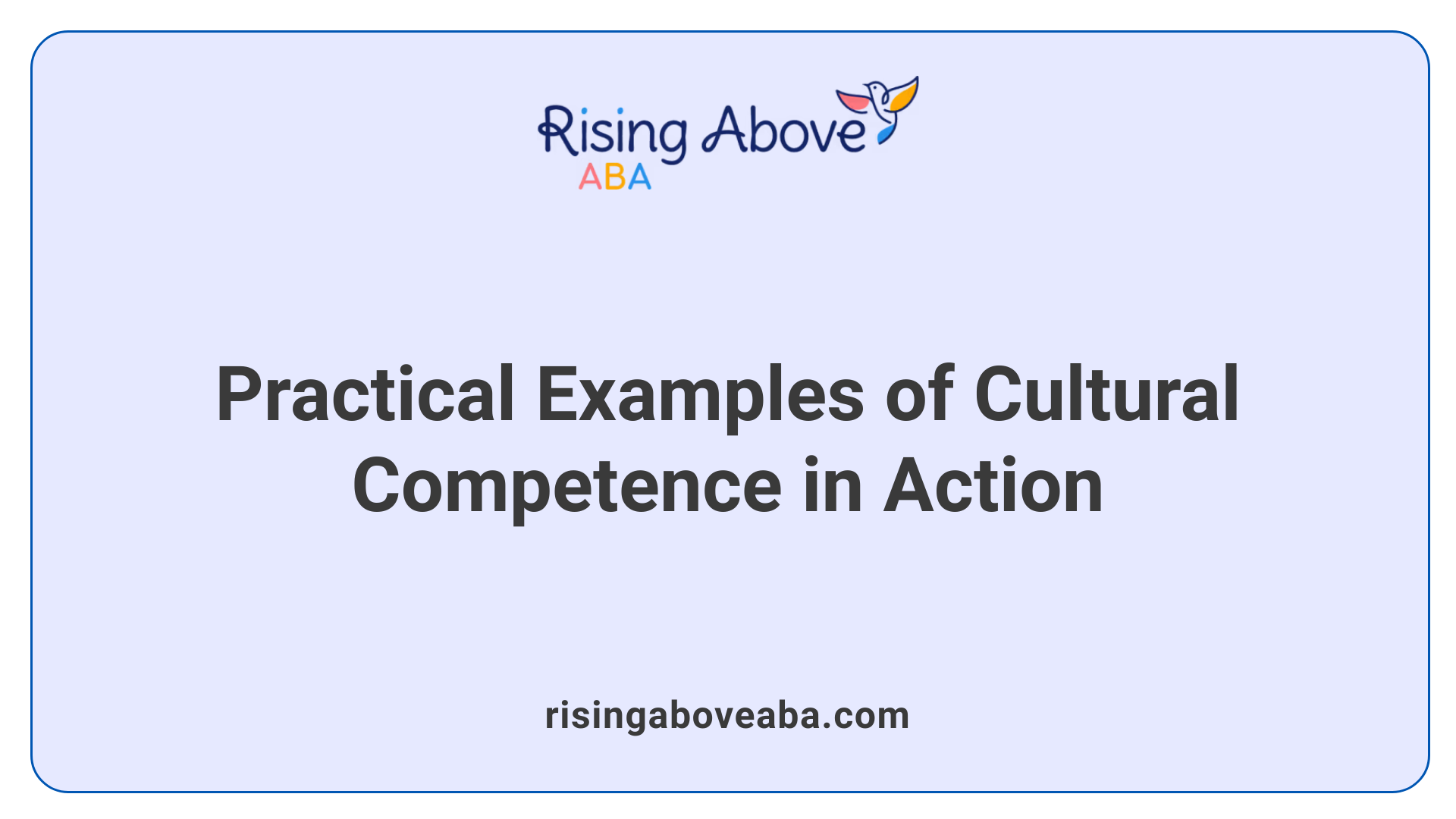 Practical Examples of Cultural Competence in Action