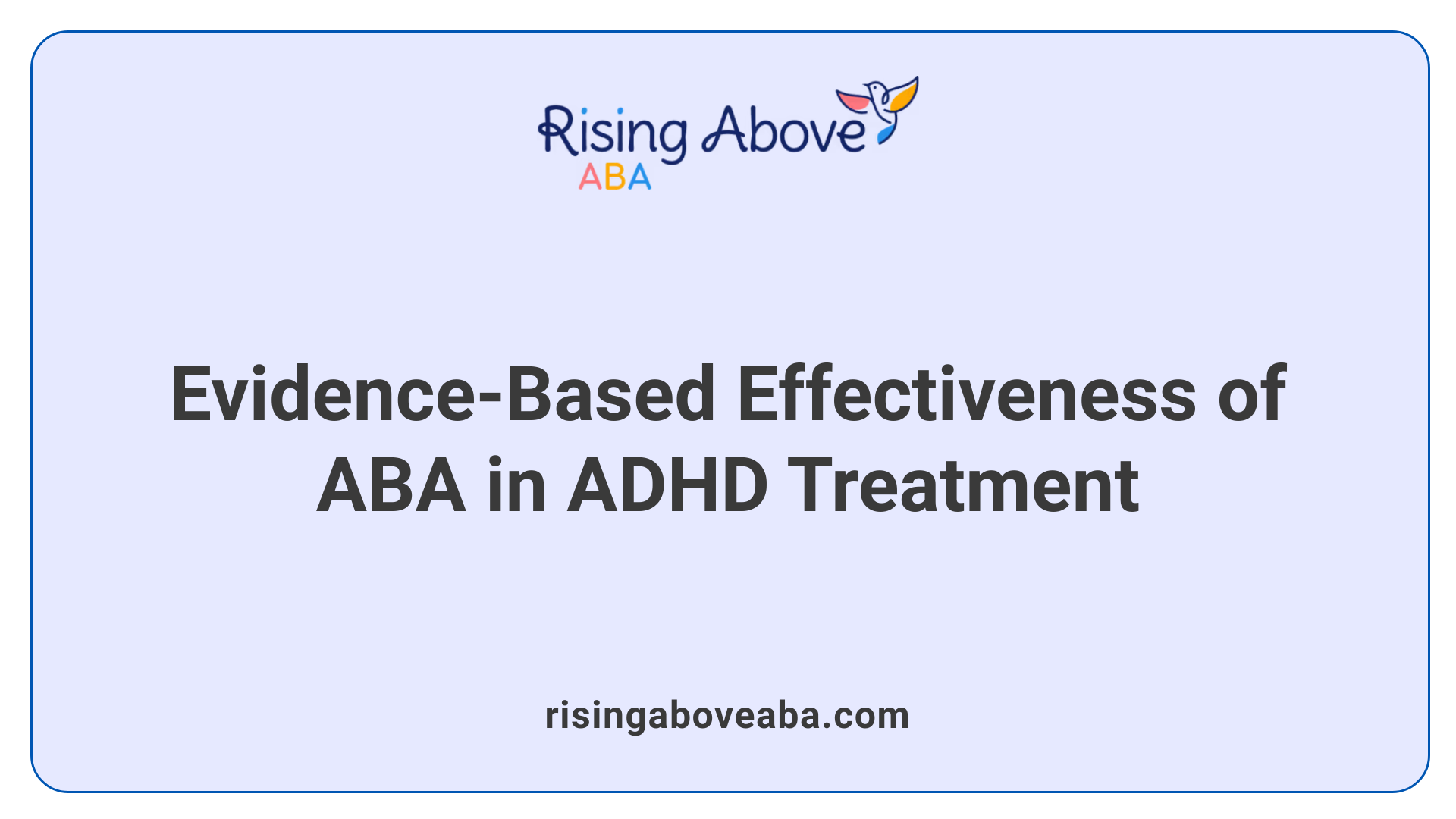 Evidence-Based Effectiveness of ABA in ADHD Treatment