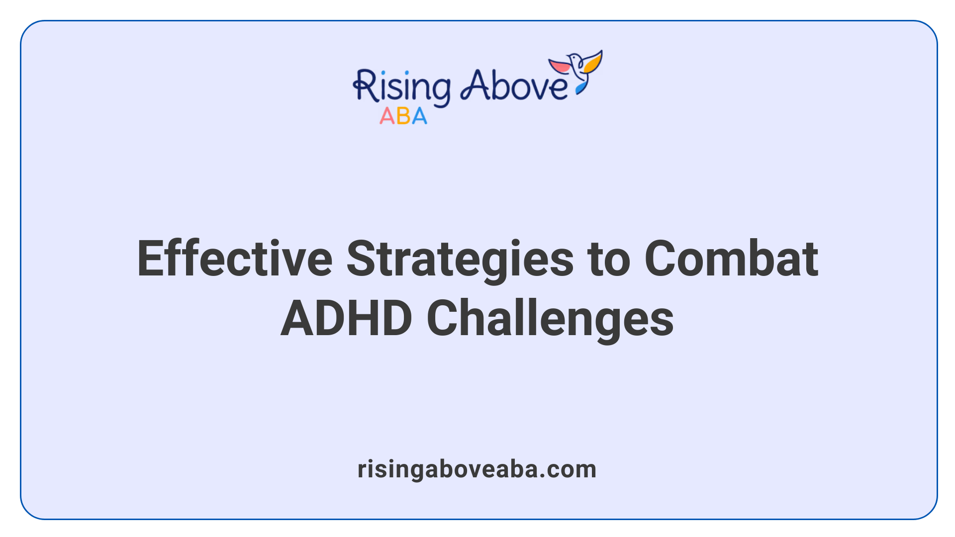 Effective Strategies to Combat ADHD Challenges