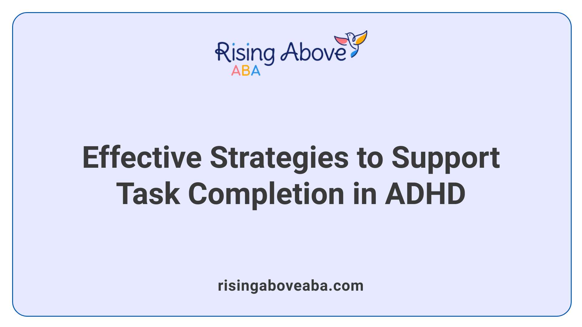 Effective Strategies to Support Task Completion in ADHD