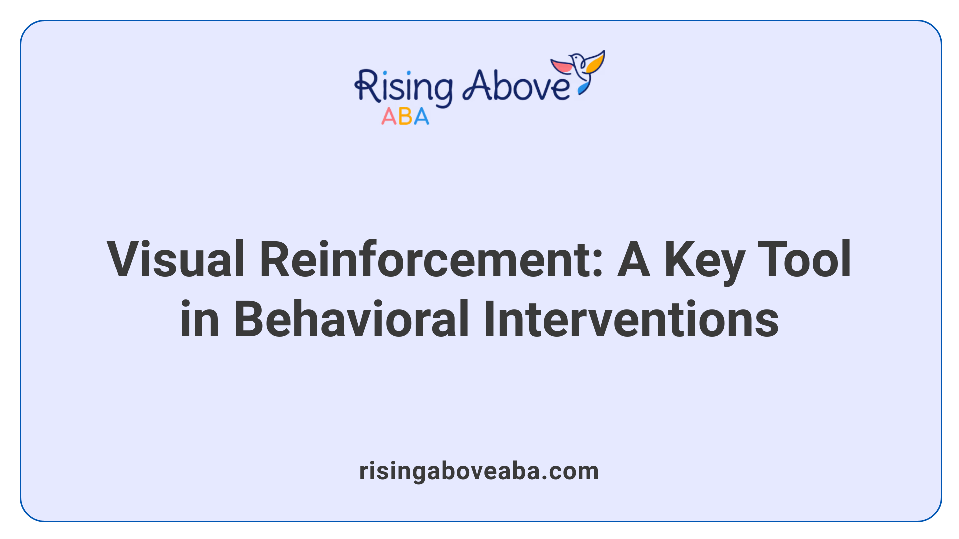 Visual Reinforcement: A Key Tool in Behavioral Interventions