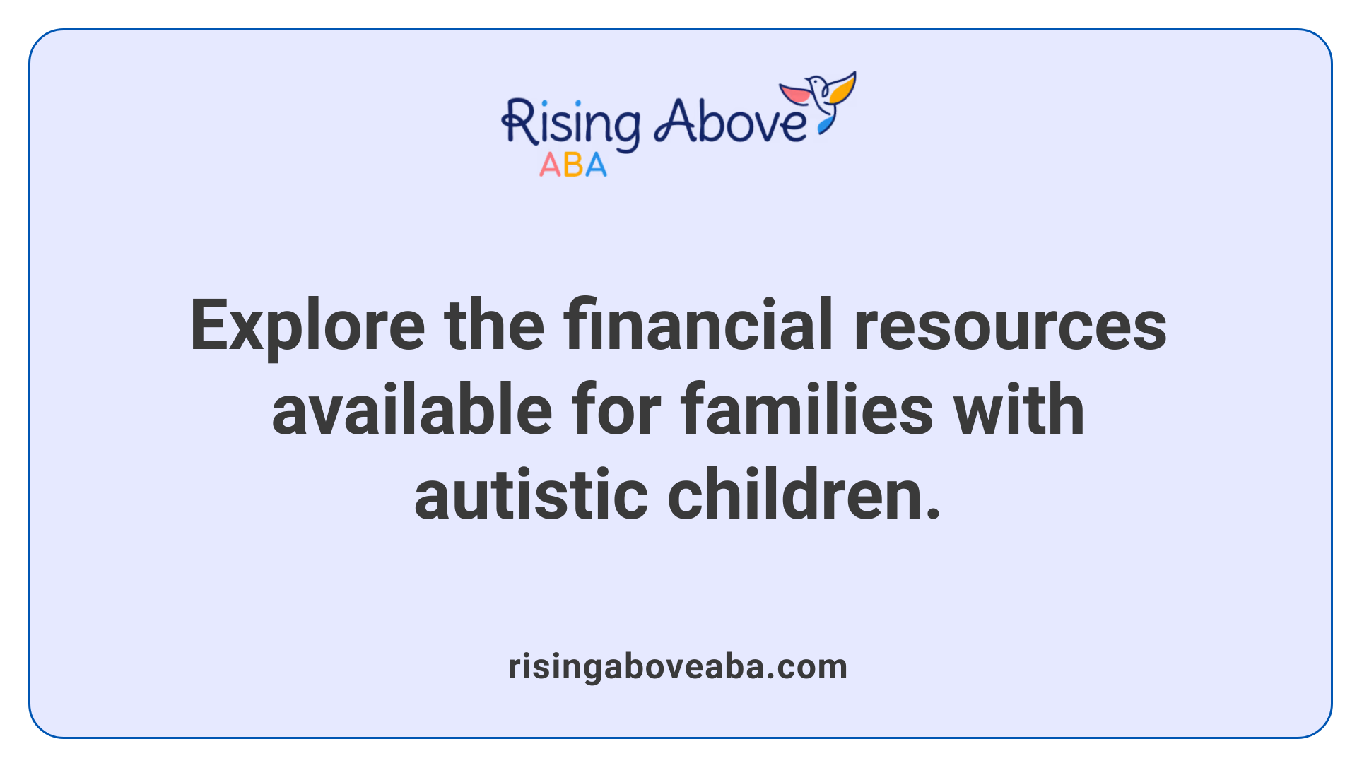 Explore the financial resources available for families with autistic children.