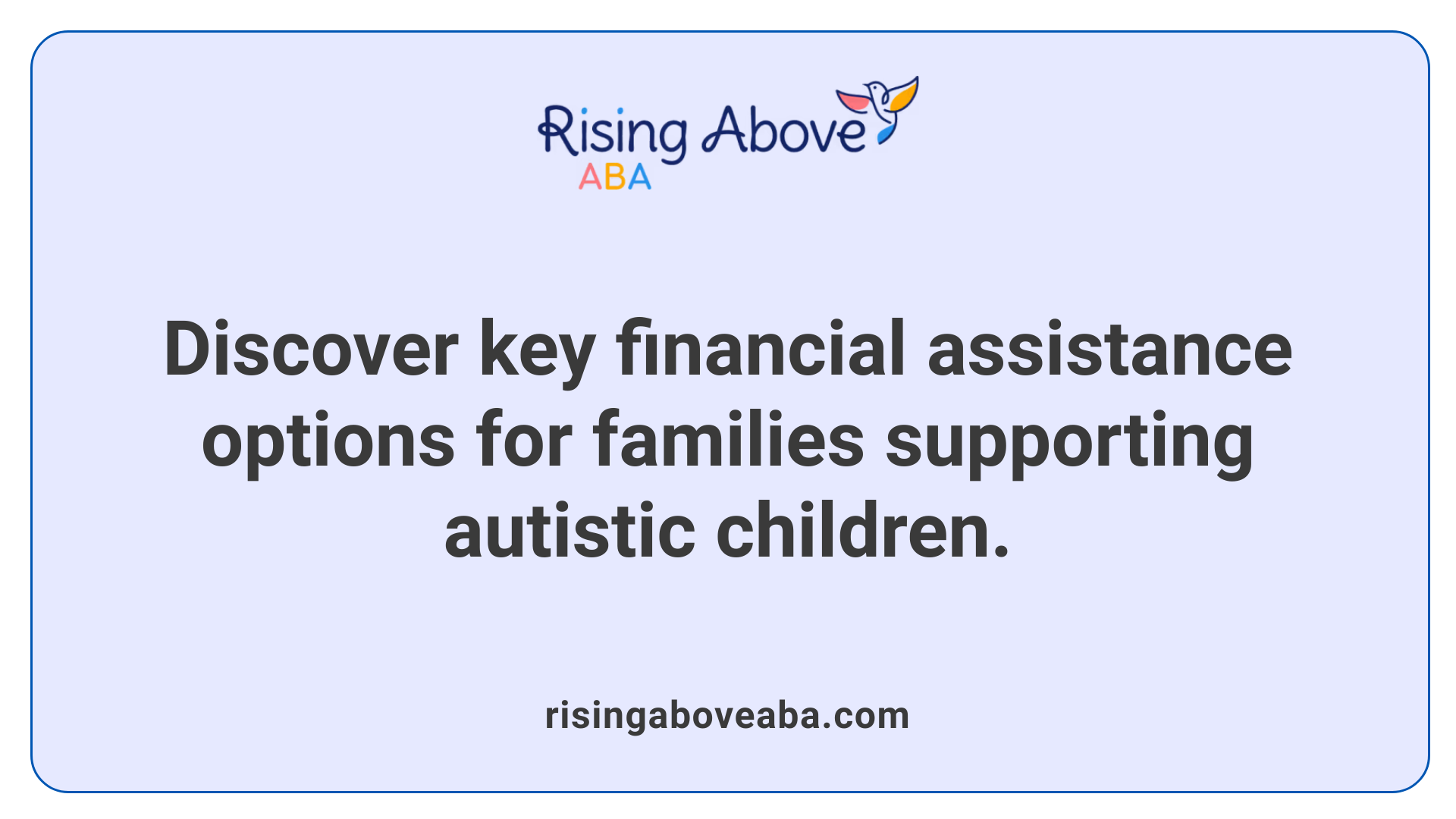 Discover key financial assistance options for families supporting autistic children.