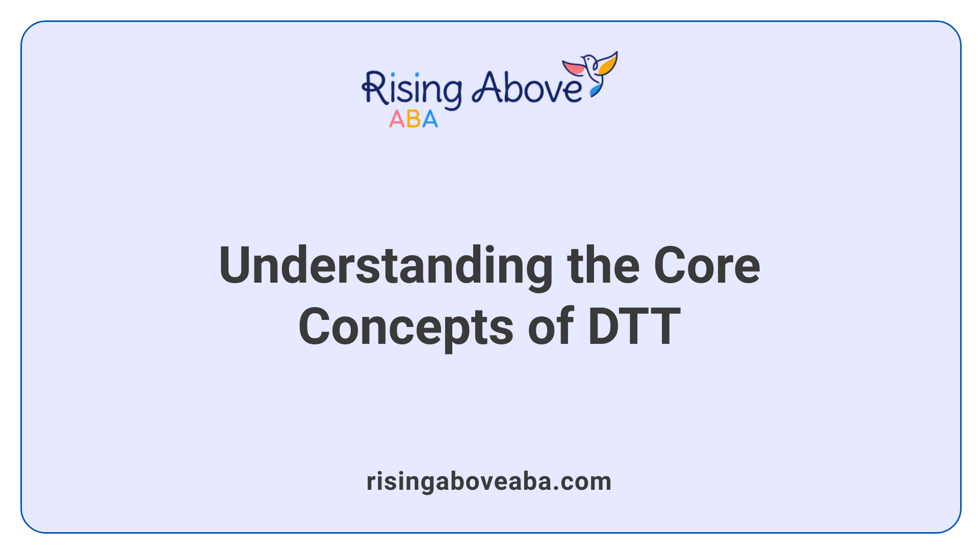 Understanding the Core Concepts of DTT