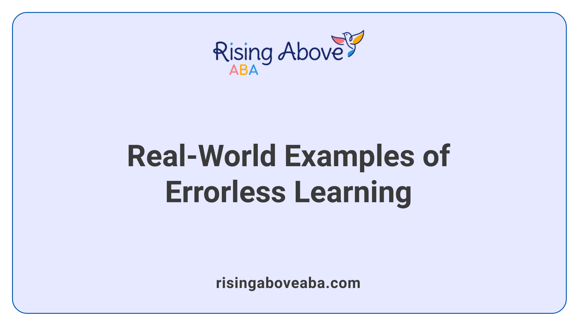 Real-World Examples of Errorless Learning