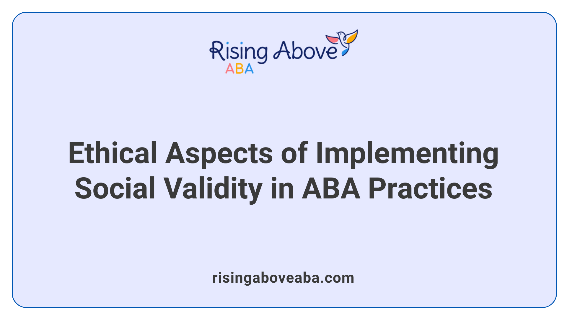 Ethical Aspects of Implementing Social Validity in ABA Practices