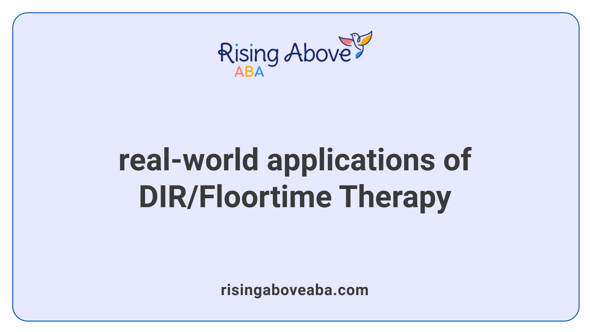 real-world applications of DIR/Floortime Therapy