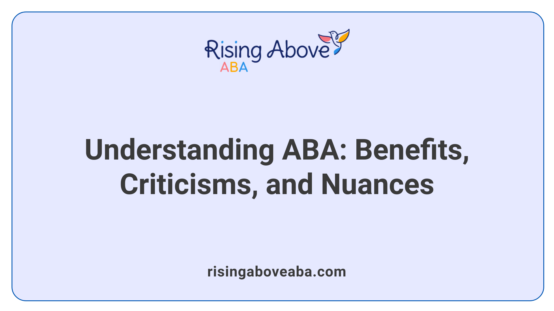 Understanding ABA: Benefits, Criticisms, and Nuances