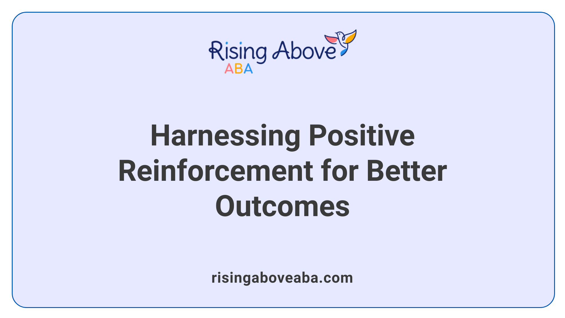 Harnessing Positive Reinforcement for Better Outcomes