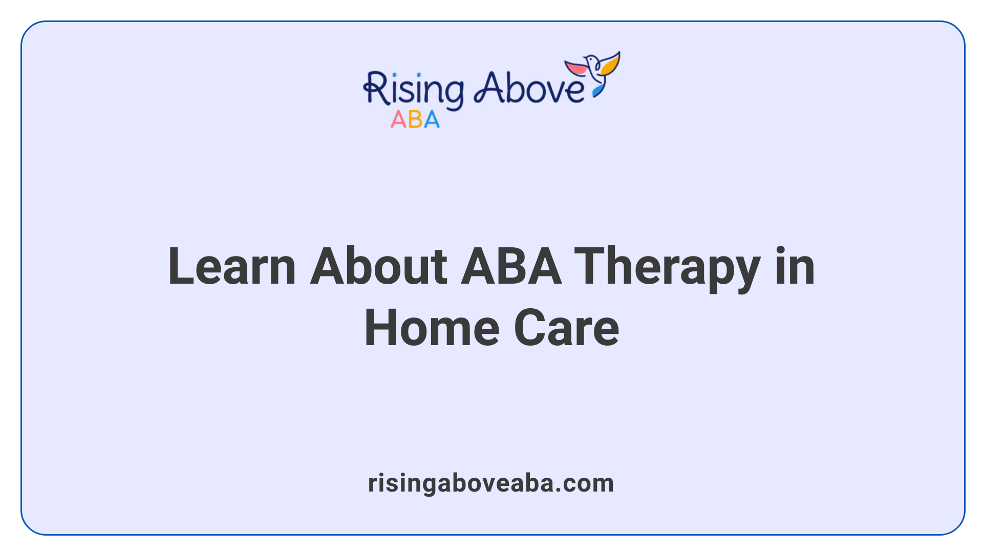 Learn About ABA Therapy in Home Care