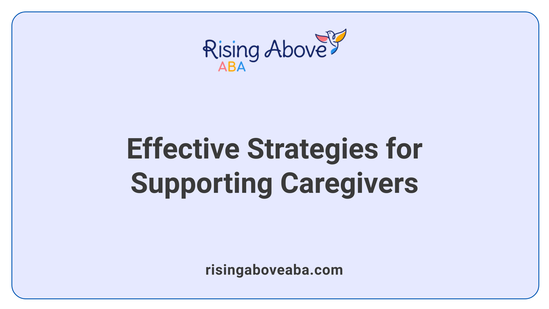 Effective Strategies for Supporting Caregivers
