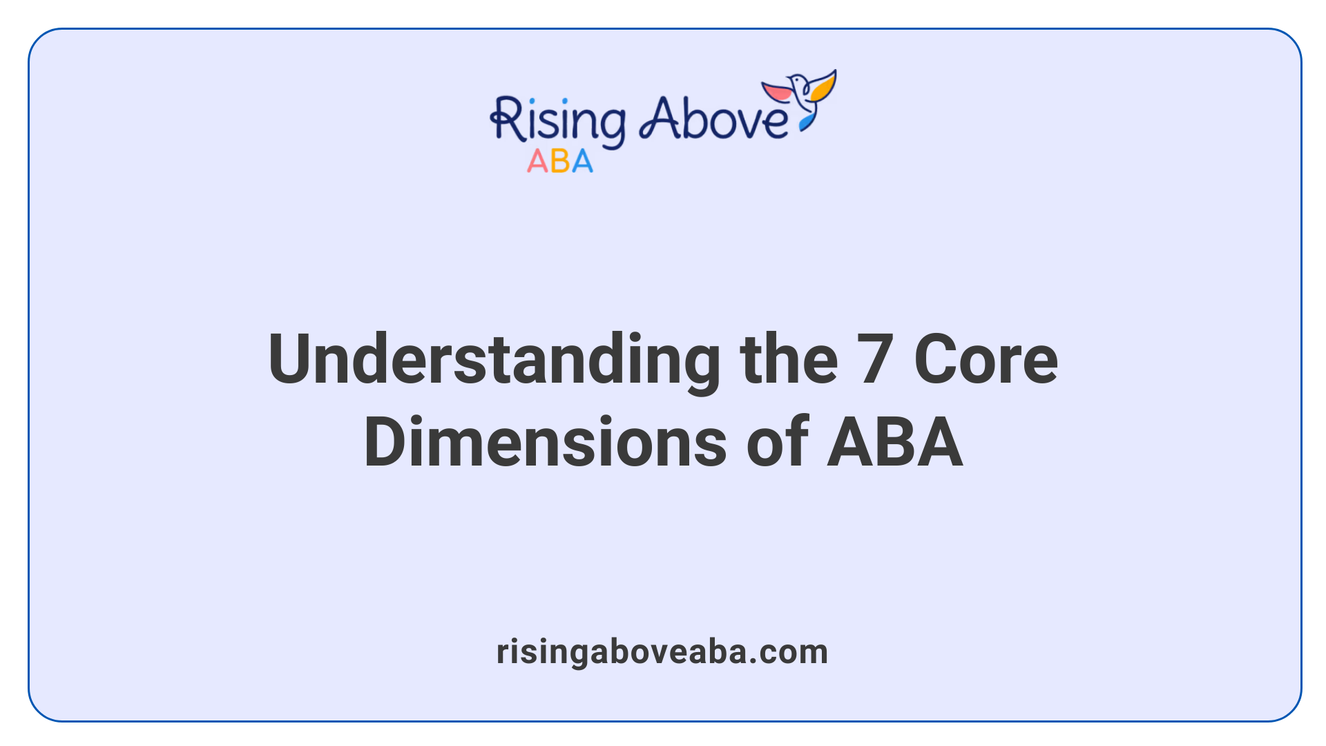 Understanding the 7 Core Dimensions of ABA