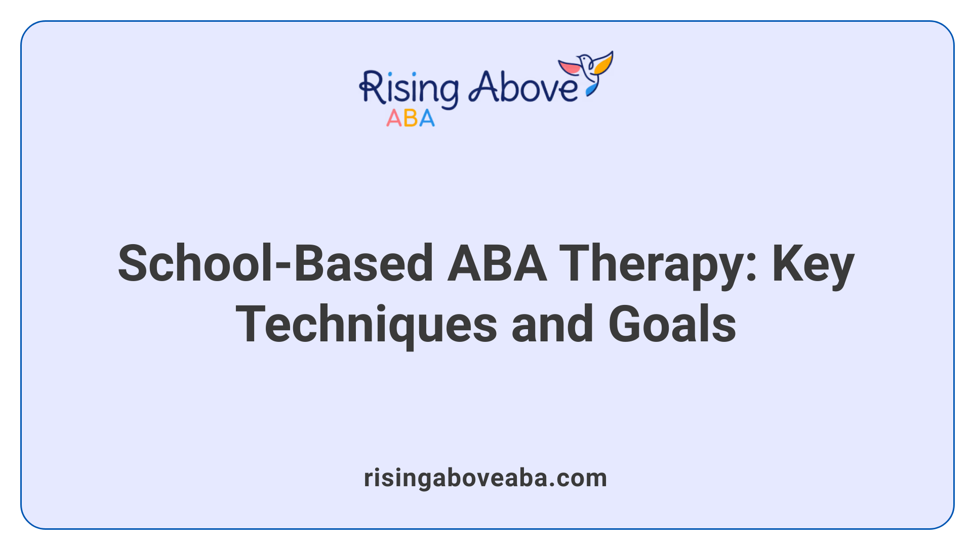 School-Based ABA Therapy: Key Techniques and Goals