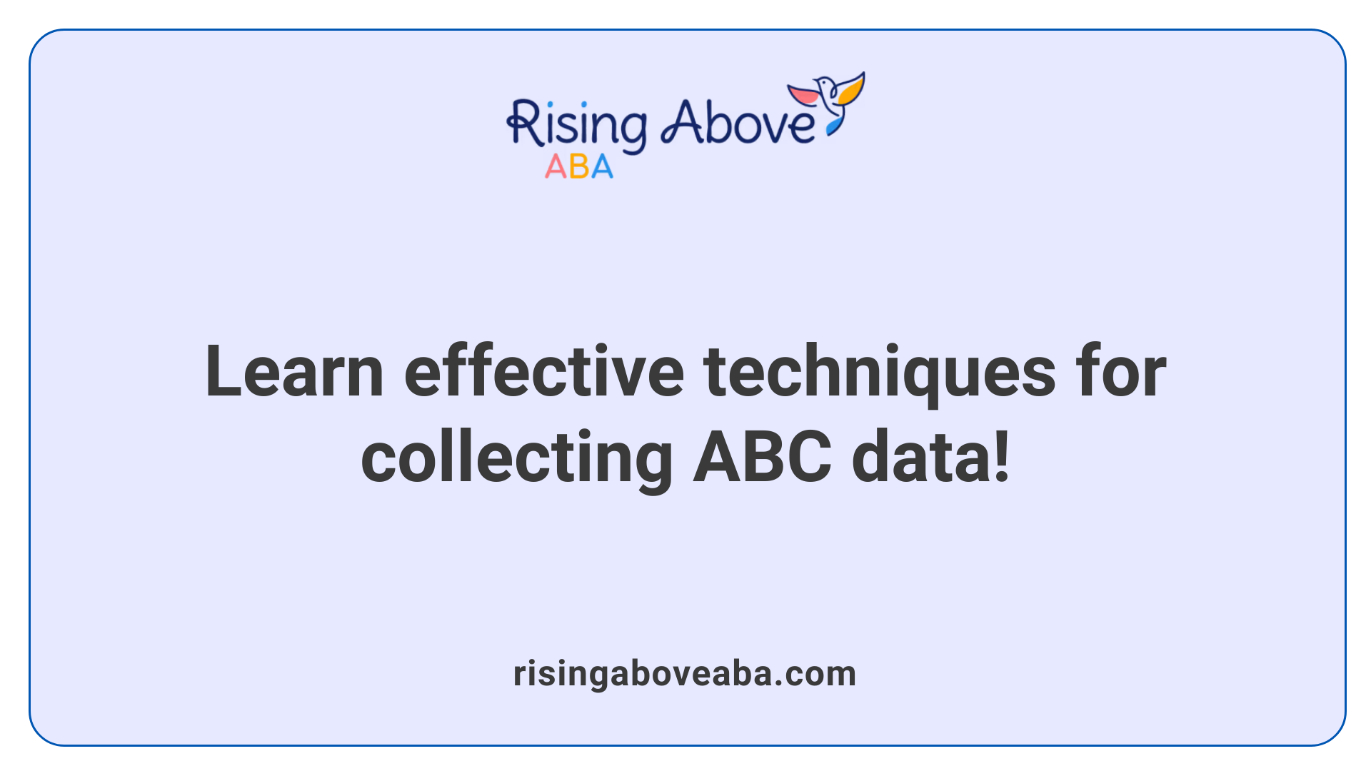 Learn effective techniques for collecting ABC data!