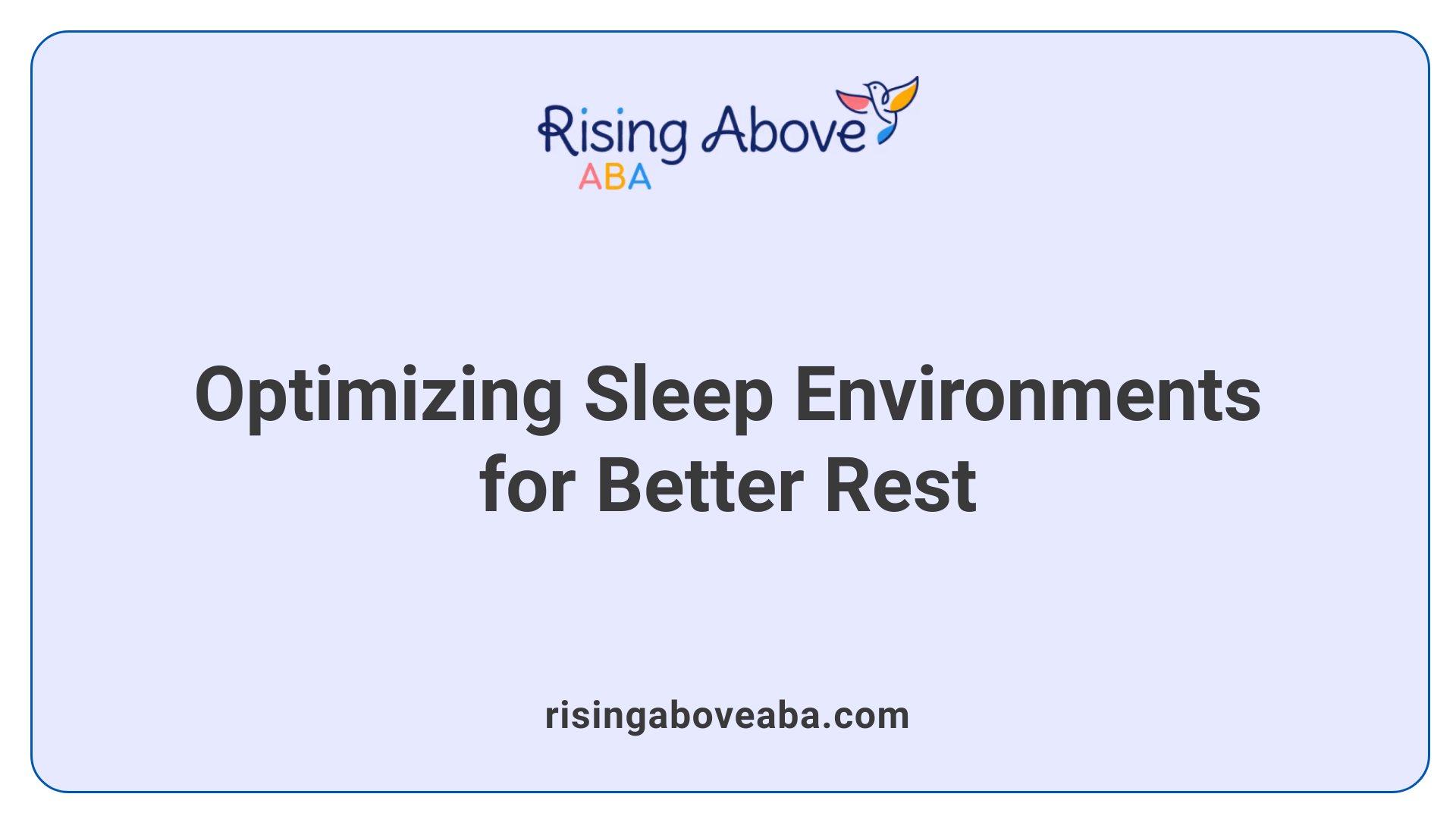 Optimizing Sleep Environments for Better Rest