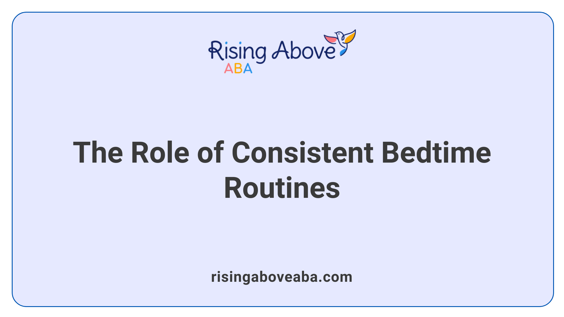 The Role of Consistent Bedtime Routines