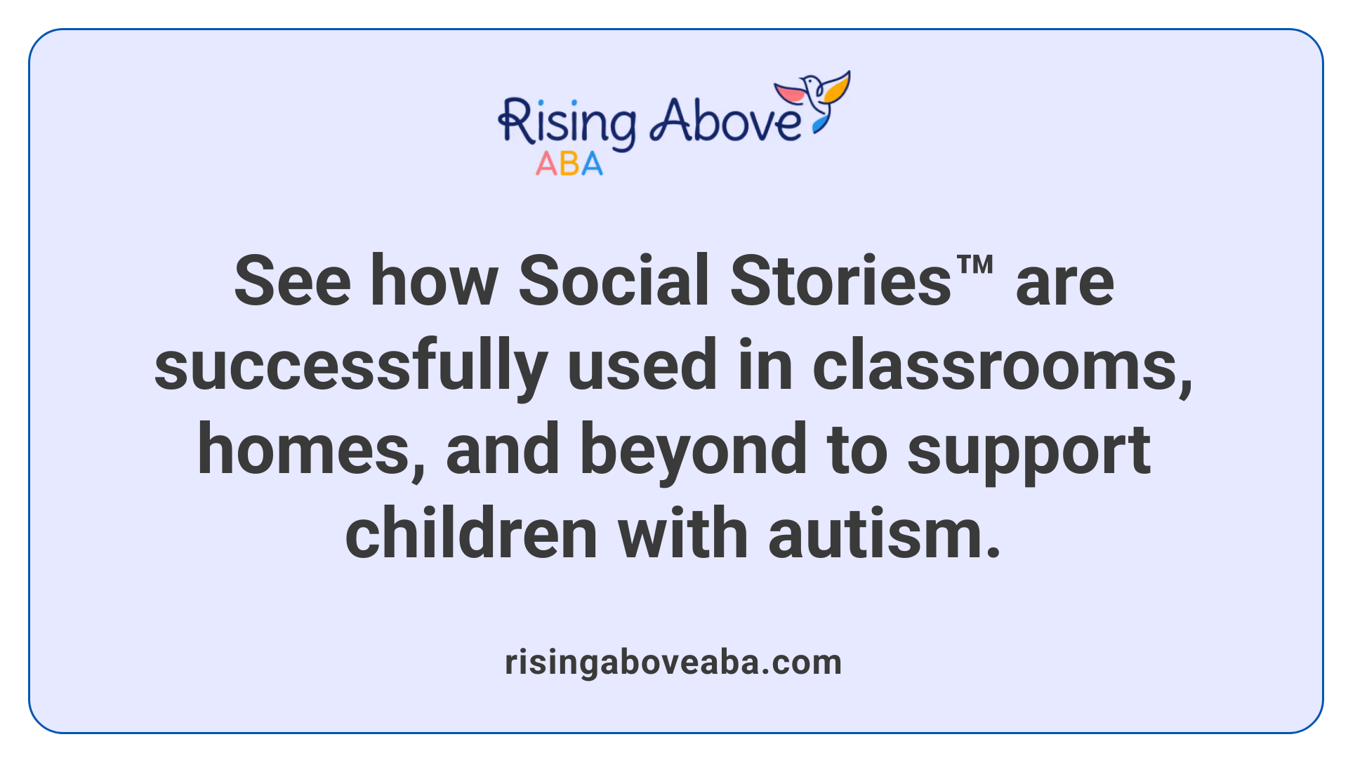 See how Social Stories™ are successfully used in classrooms, homes, and beyond to support children with autism.