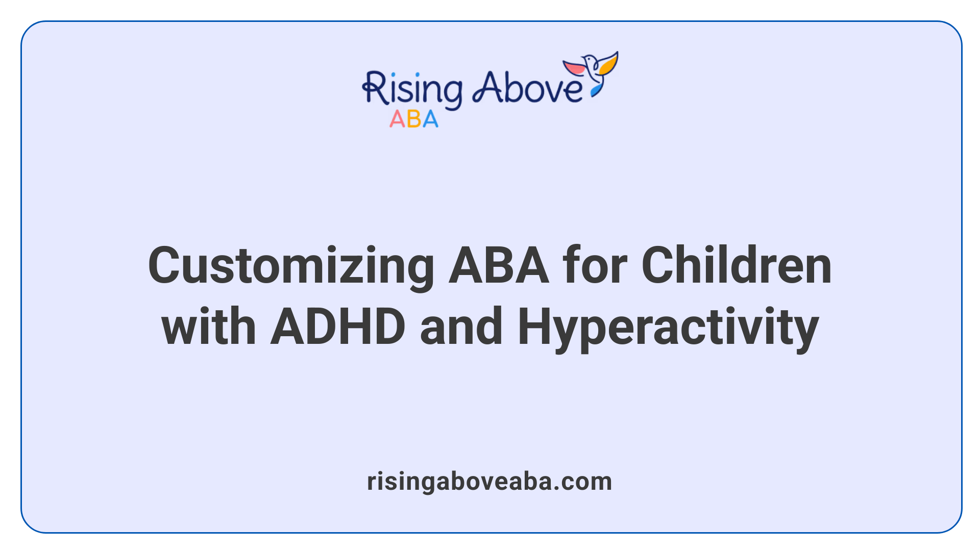 Customizing ABA for Children with ADHD and Hyperactivity