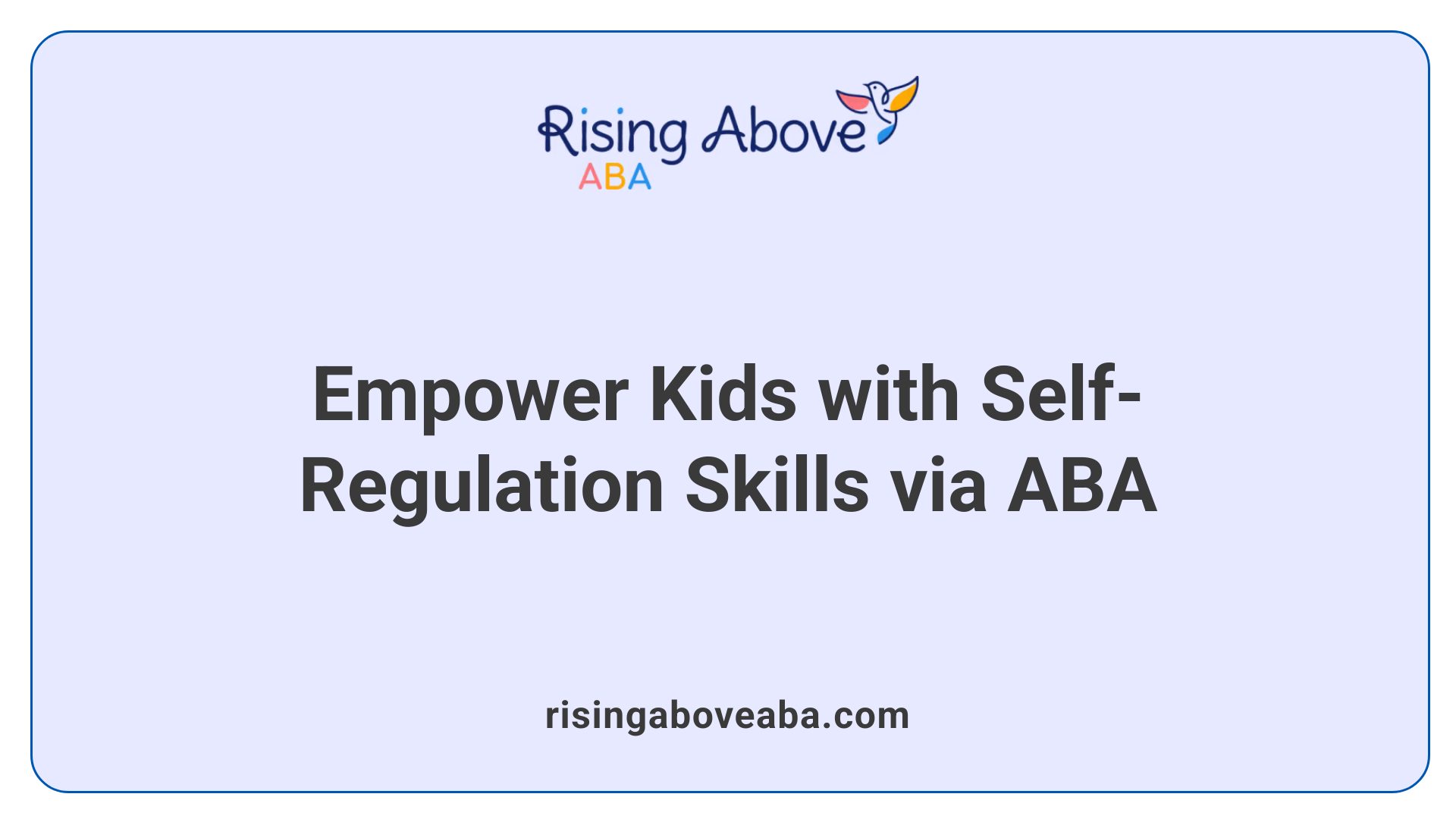 Empower Kids with Self-Regulation Skills via ABA