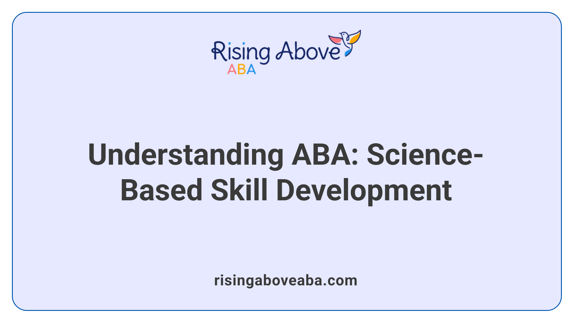 Understanding ABA: Science-Based Skill Development