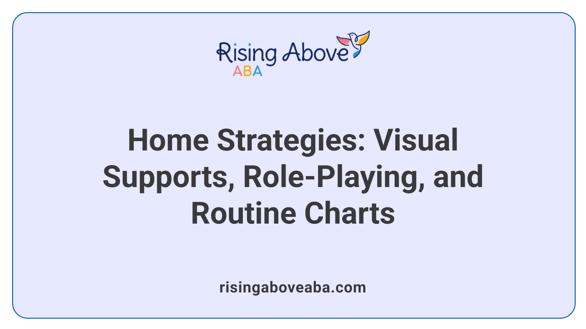 Home Strategies: Visual Supports, Role-Playing, and Routine Charts