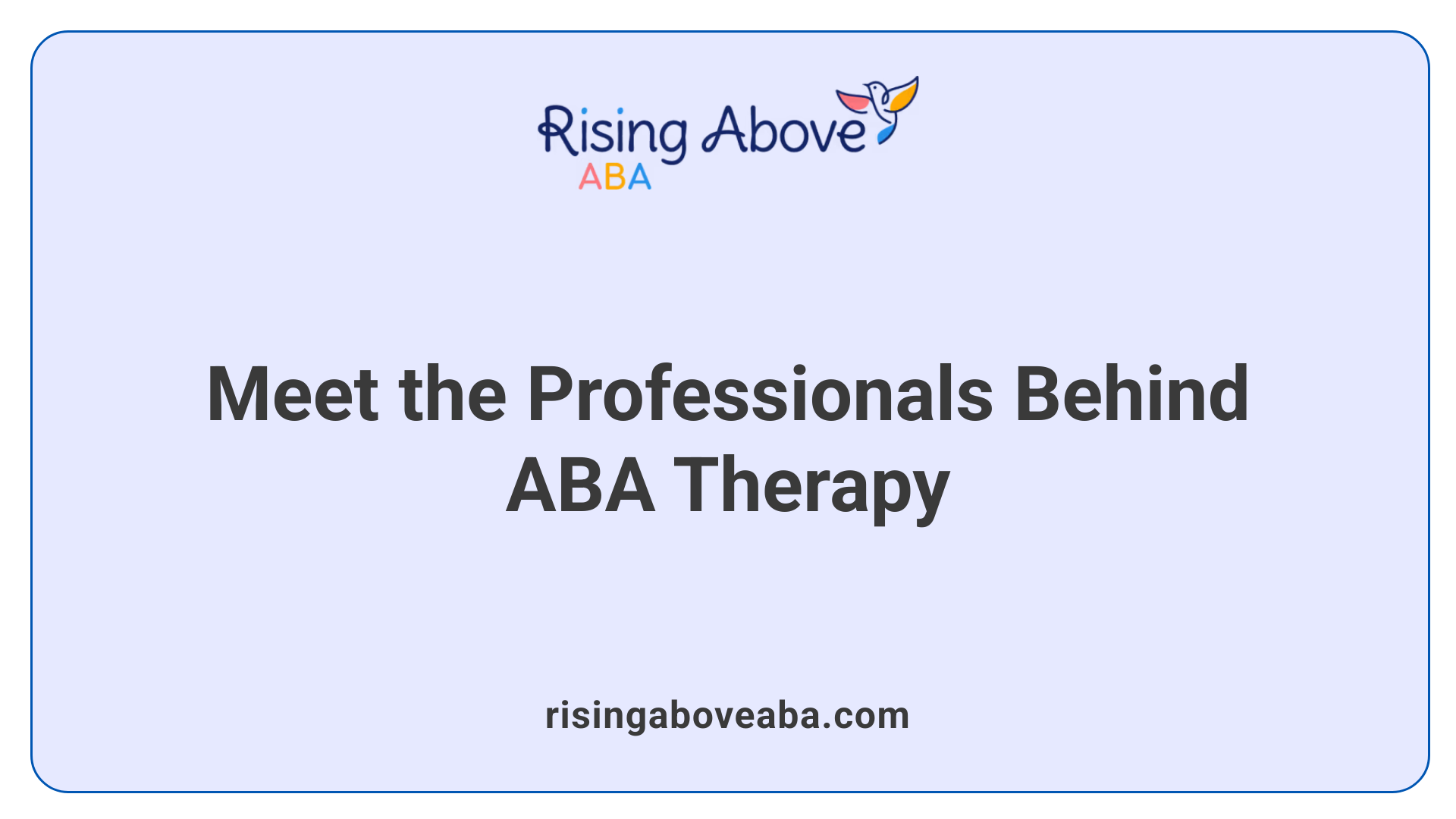 Meet the Professionals Behind ABA Therapy