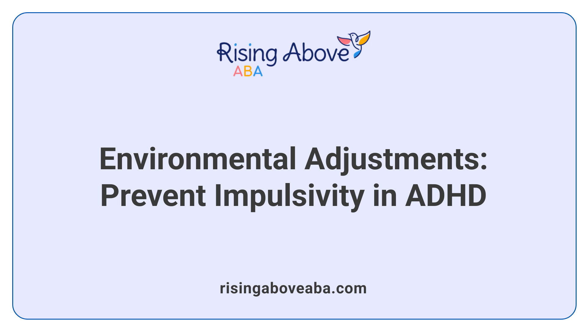 Environmental Adjustments: Prevent Impulsivity in ADHD
