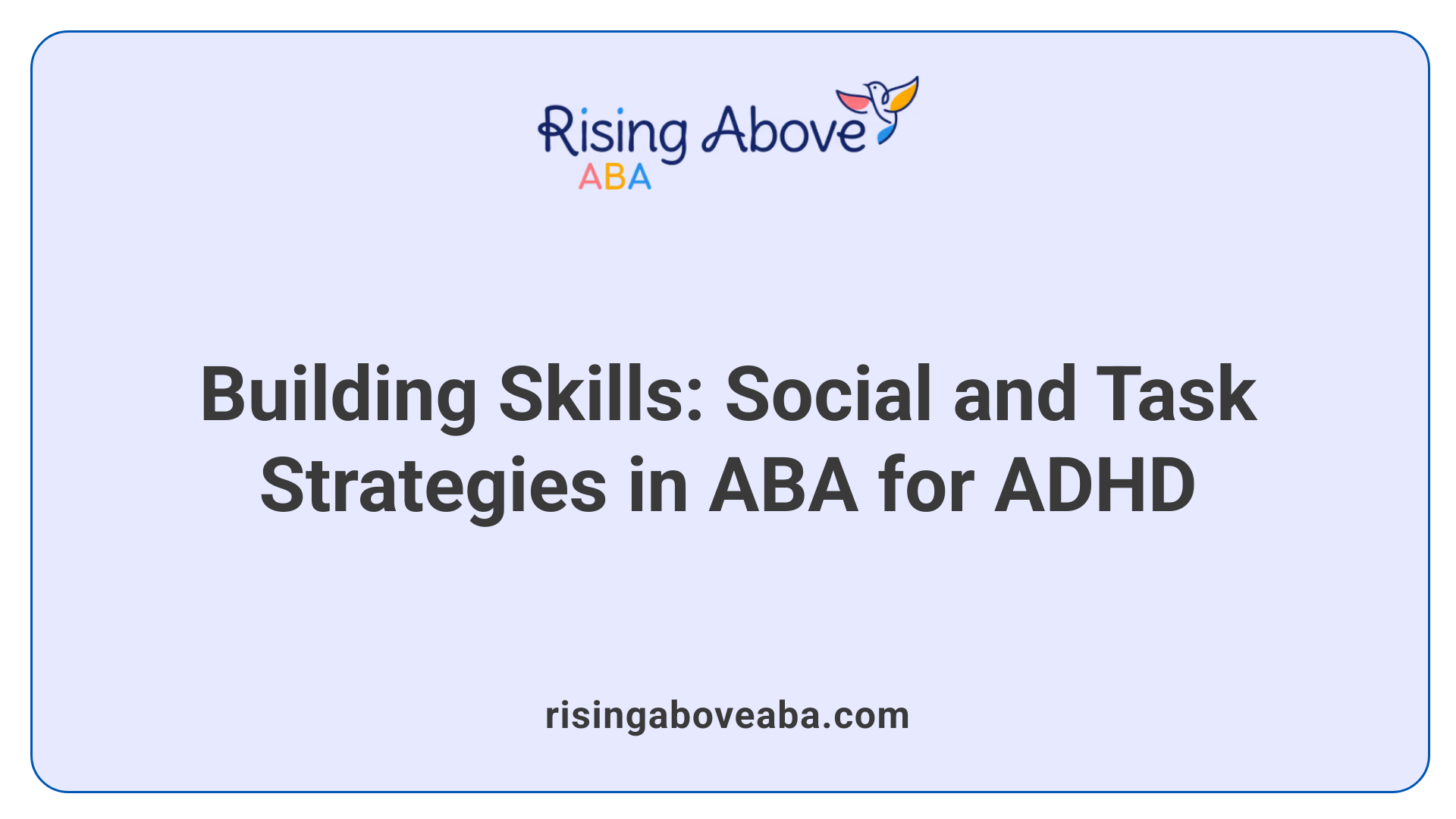 Building Skills: Social and Task Strategies in ABA for ADHD