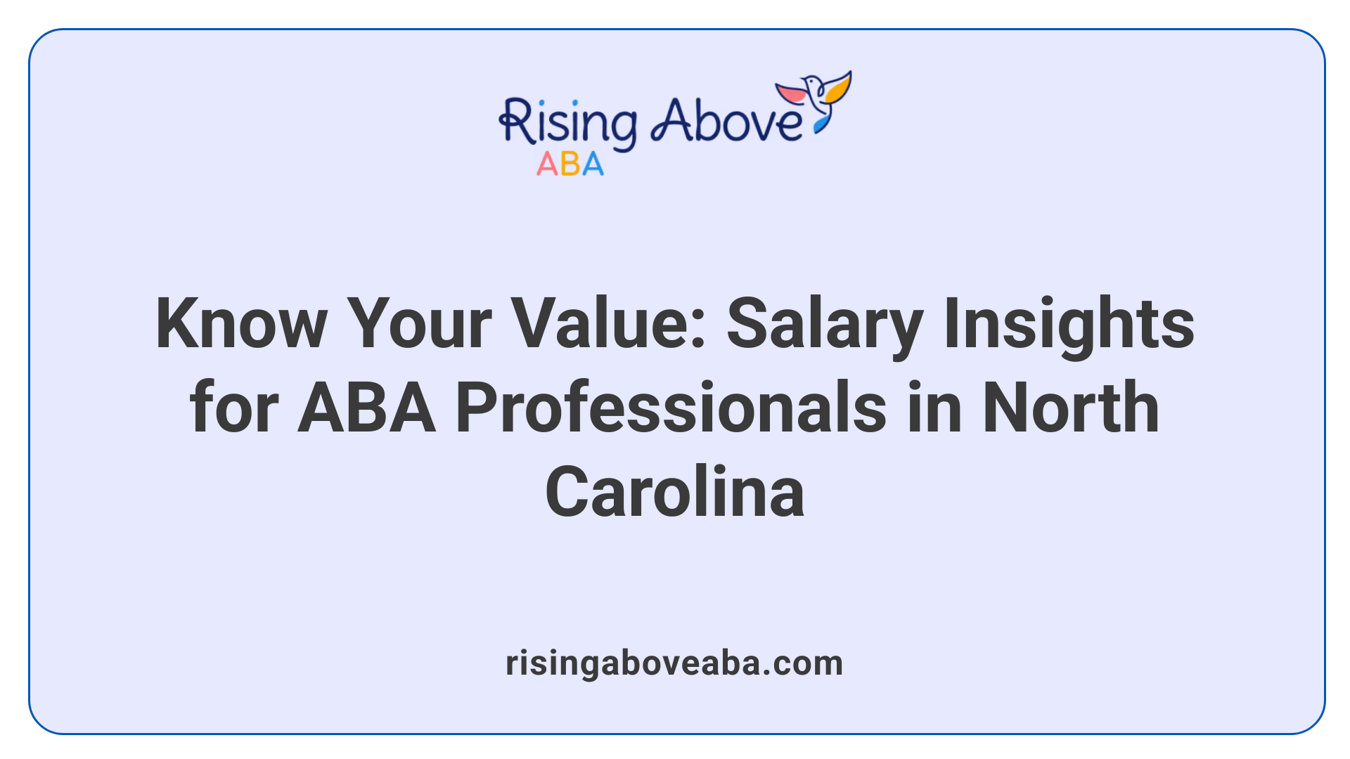 Know Your Value: Salary Insights for ABA Professionals in North Carolina