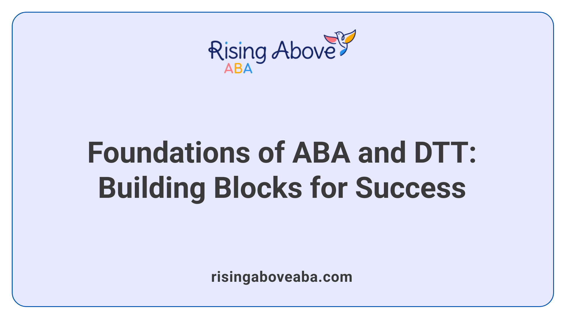 Foundations of ABA and DTT: Building Blocks for Success
