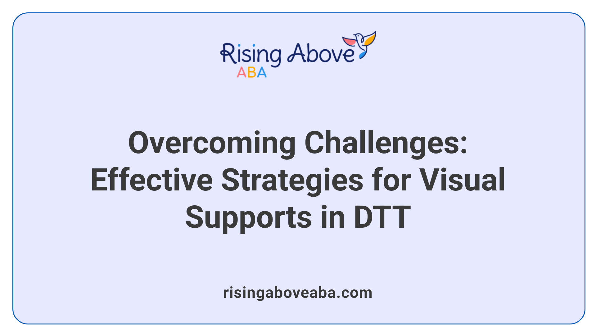 Overcoming Challenges: Effective Strategies for Visual Supports in DTT