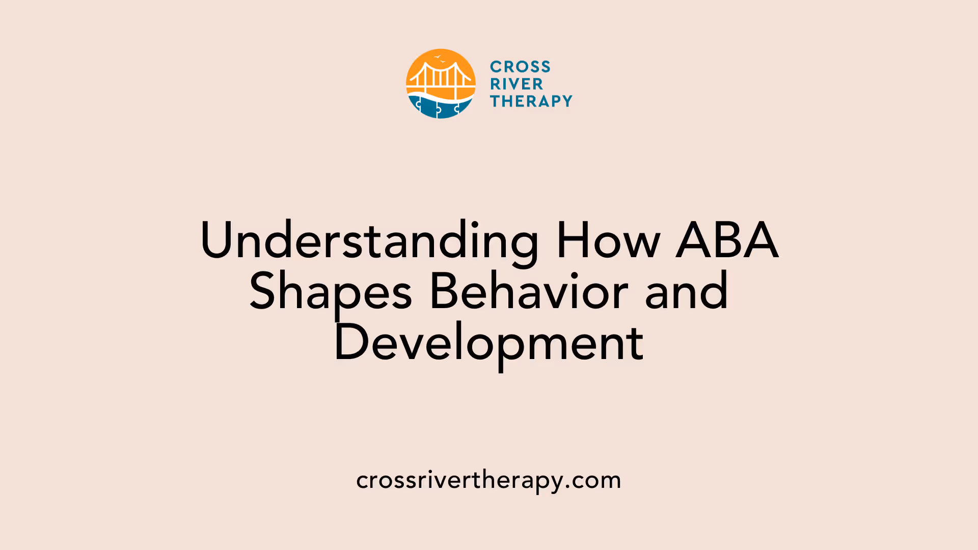 Understanding How ABA Shapes Behavior and Development