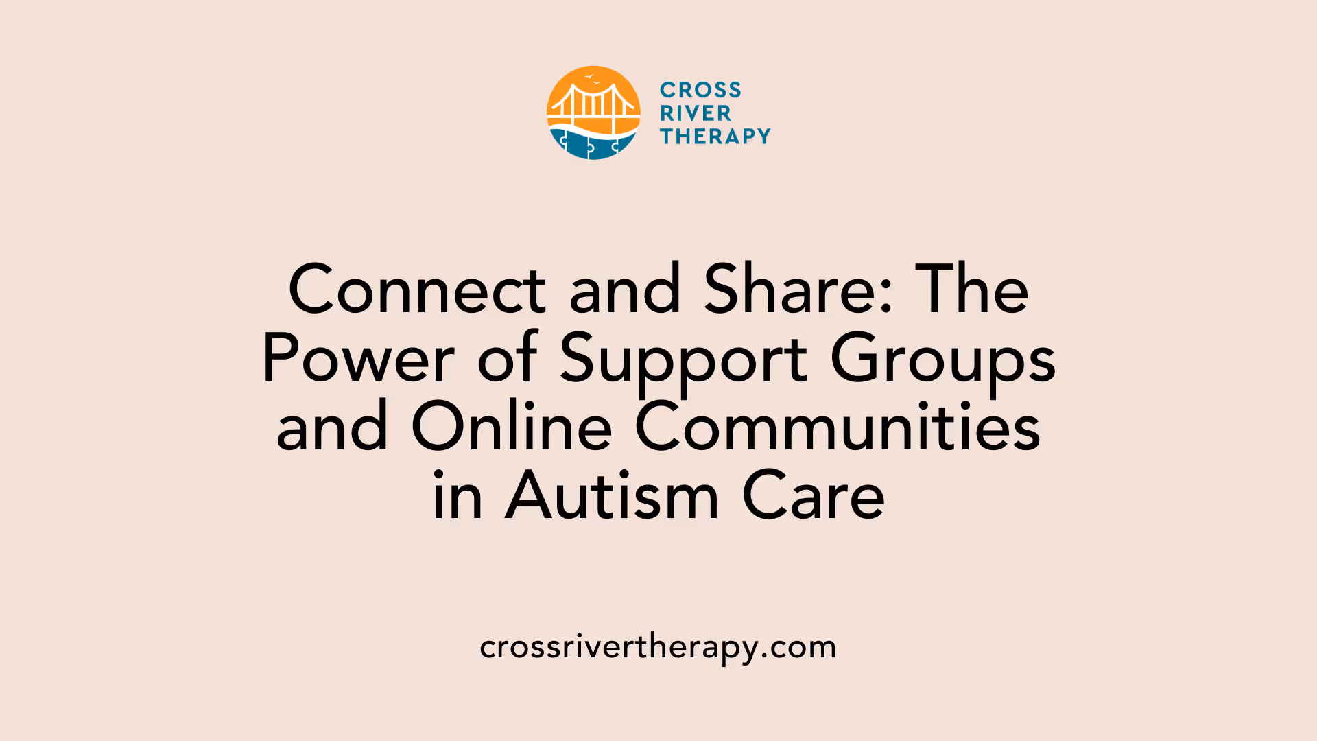 Connect and Share: The Power of Support Groups and Online Communities in Autism Care