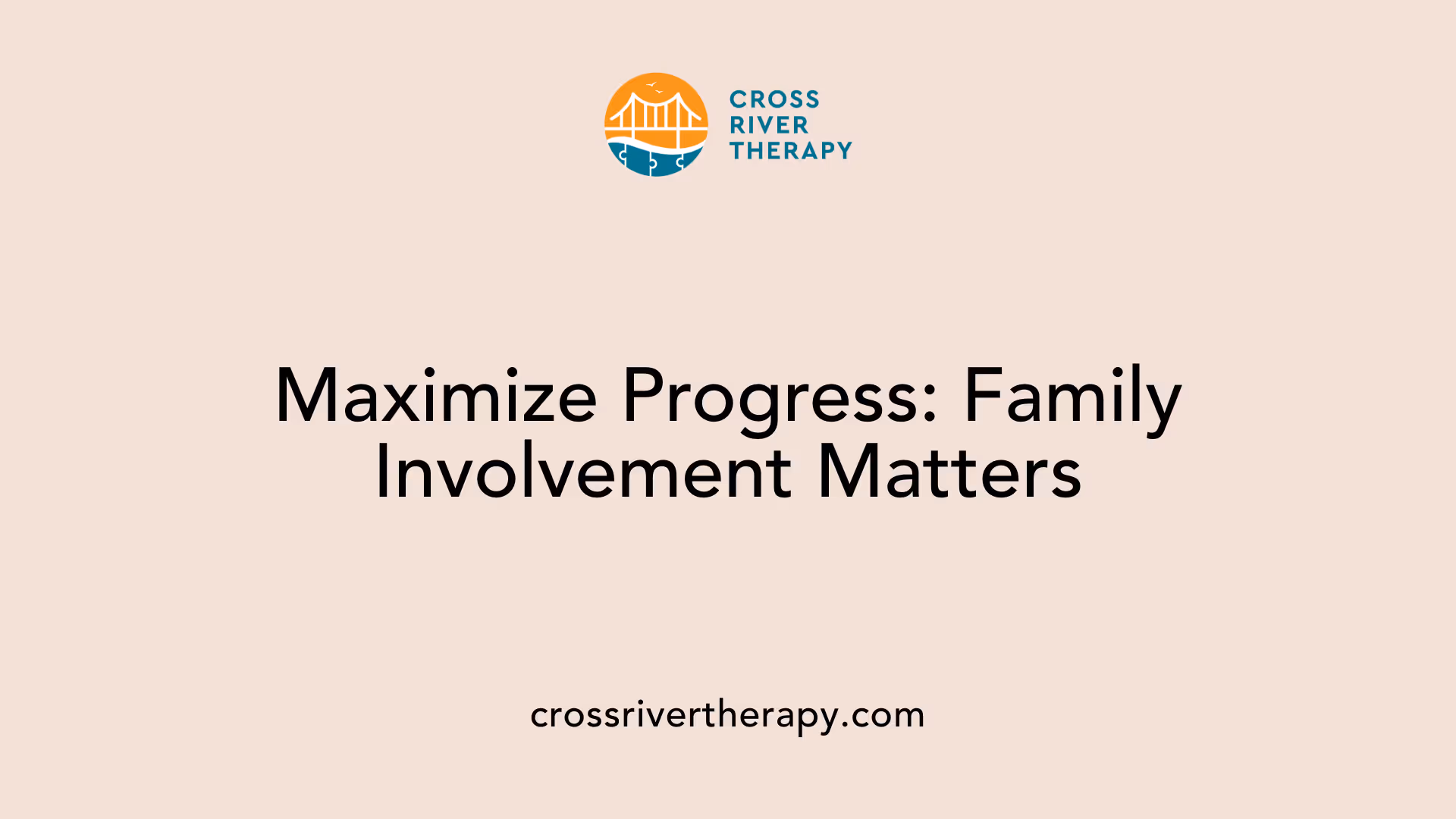 Maximize Progress: Family Involvement Matters