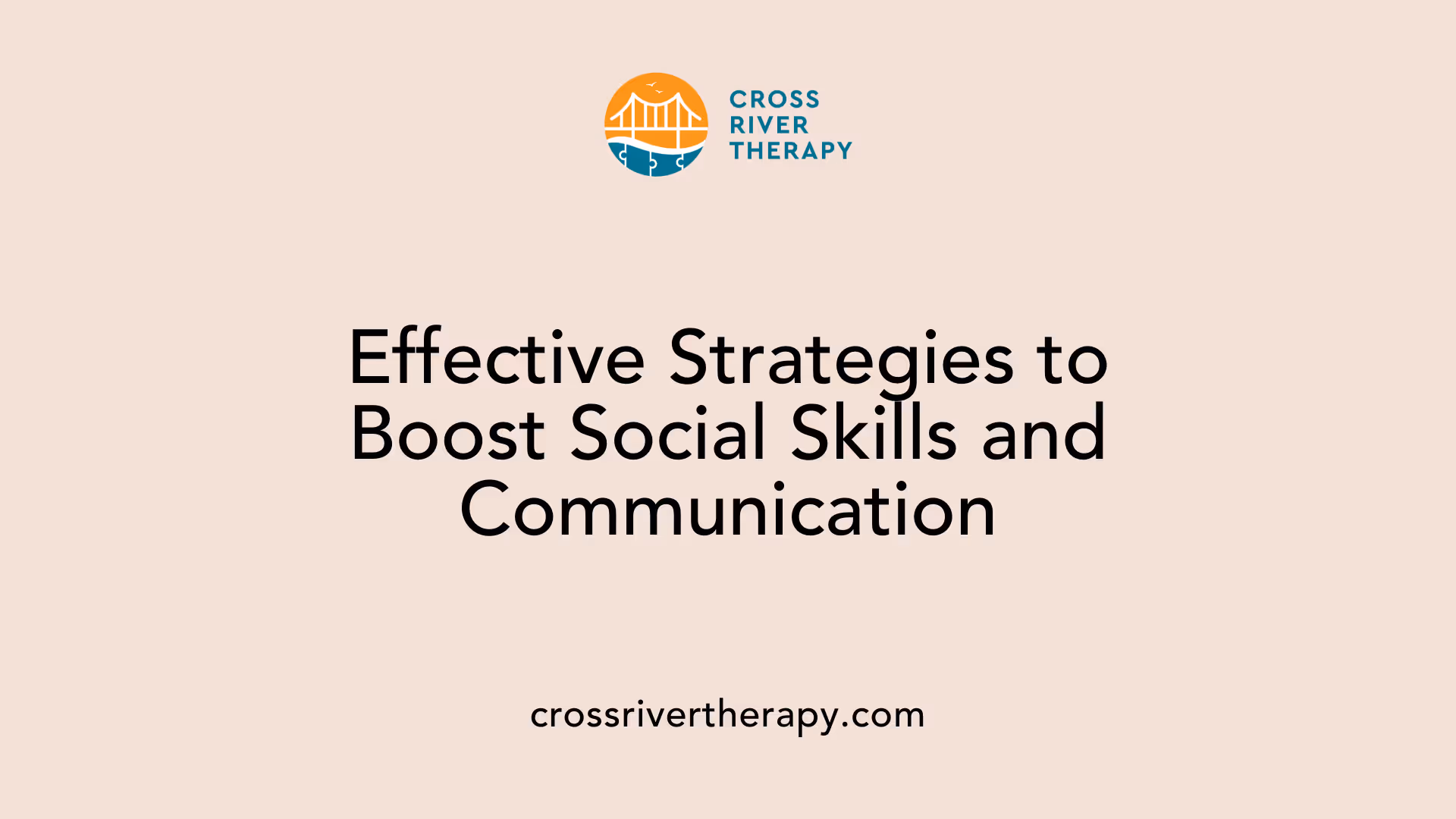 Effective Strategies to Boost Social Skills and Communication