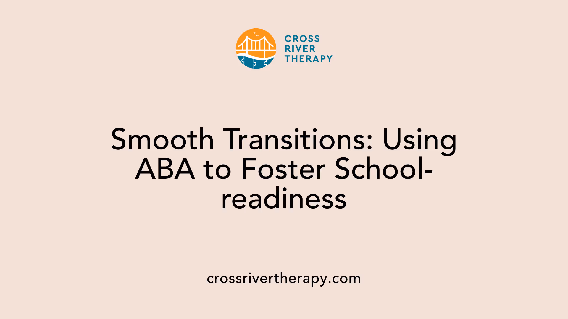 Smooth Transitions: Using ABA to Foster School-readiness