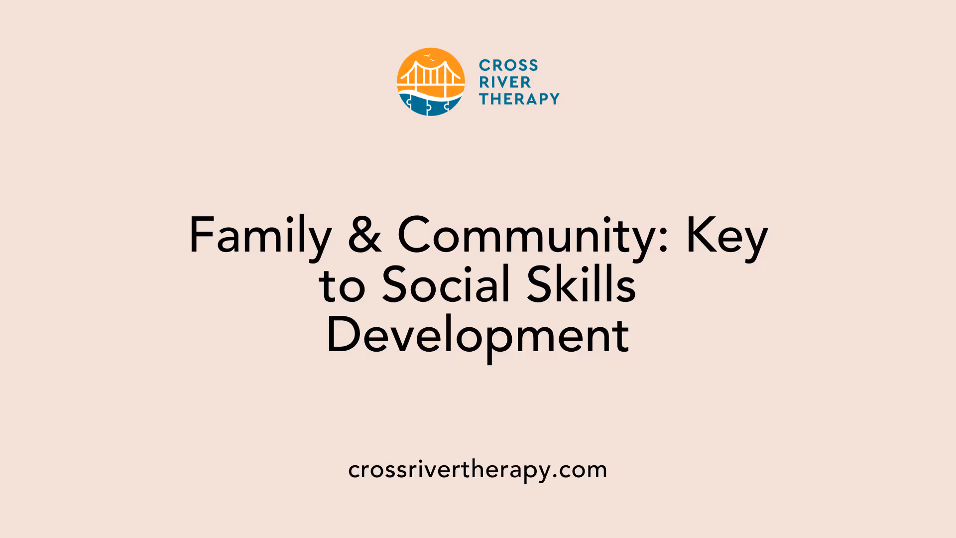 Family &amp; Community: Key to Social Skills Development