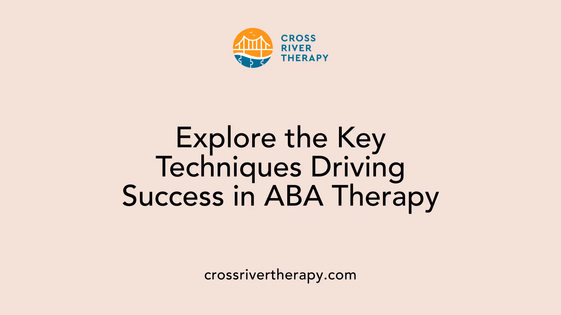 Explore the Key Techniques Driving Success in ABA Therapy
